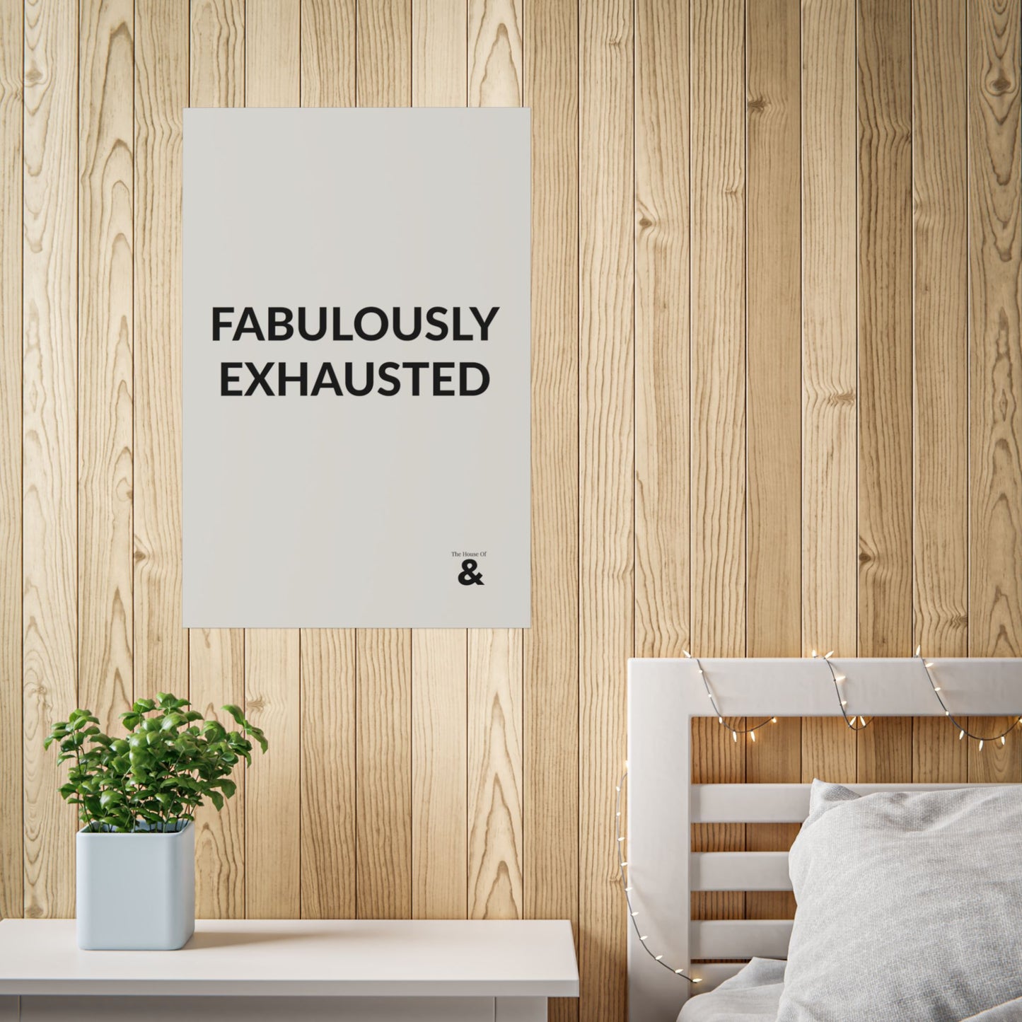 Unframed Poster - Fabulously Exhuasted in Storm Cloud