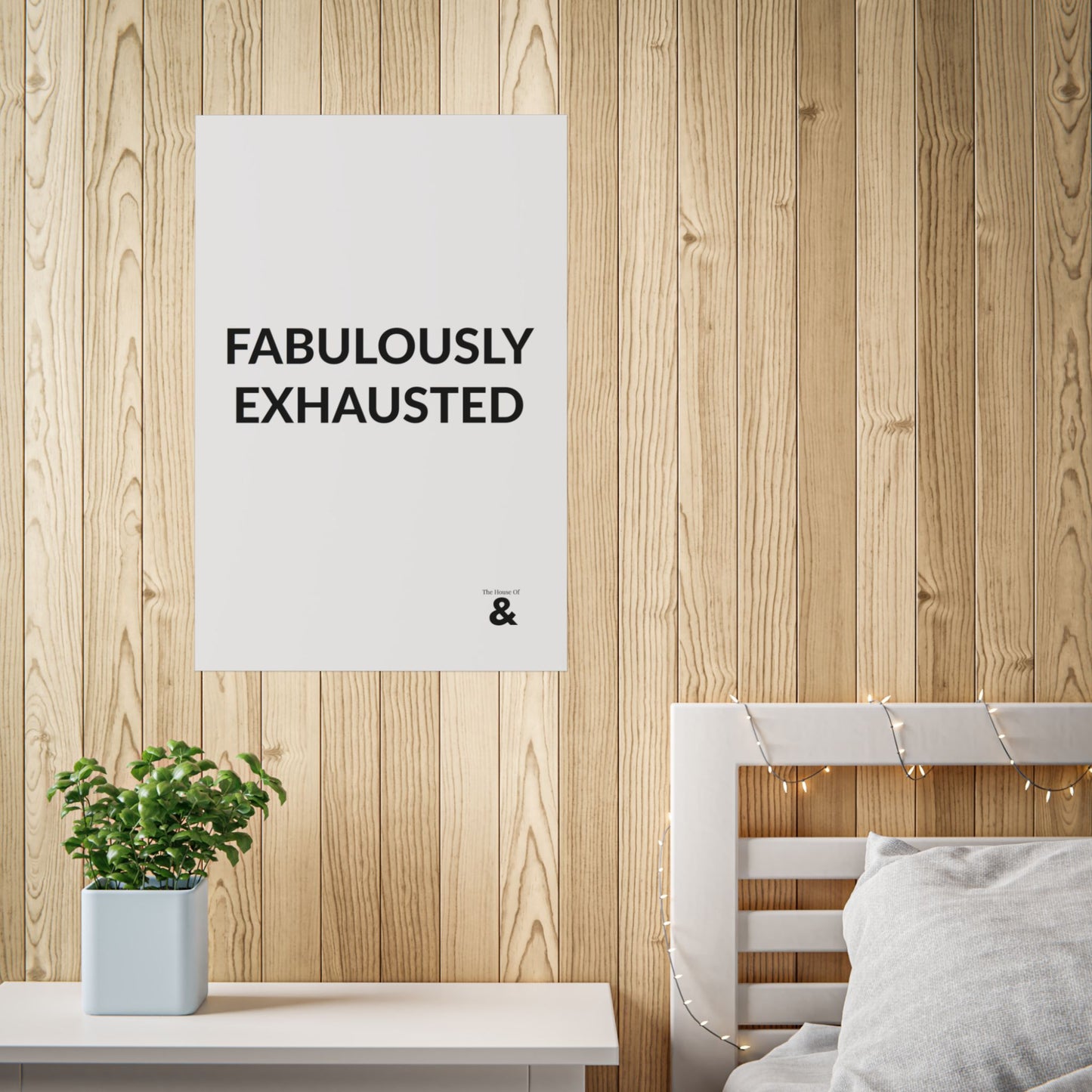 Unframed Poster - Fabulously Exhuasted in Cloud