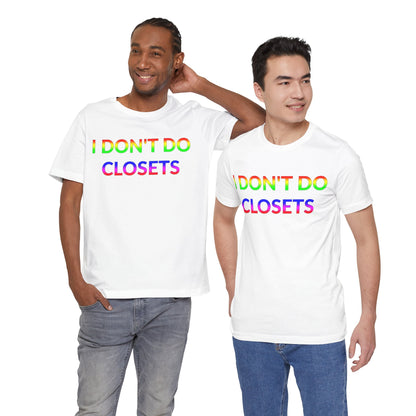 Unisex Jersey Short Sleeve Tee - I Don't Do Closets in Cloud (M)