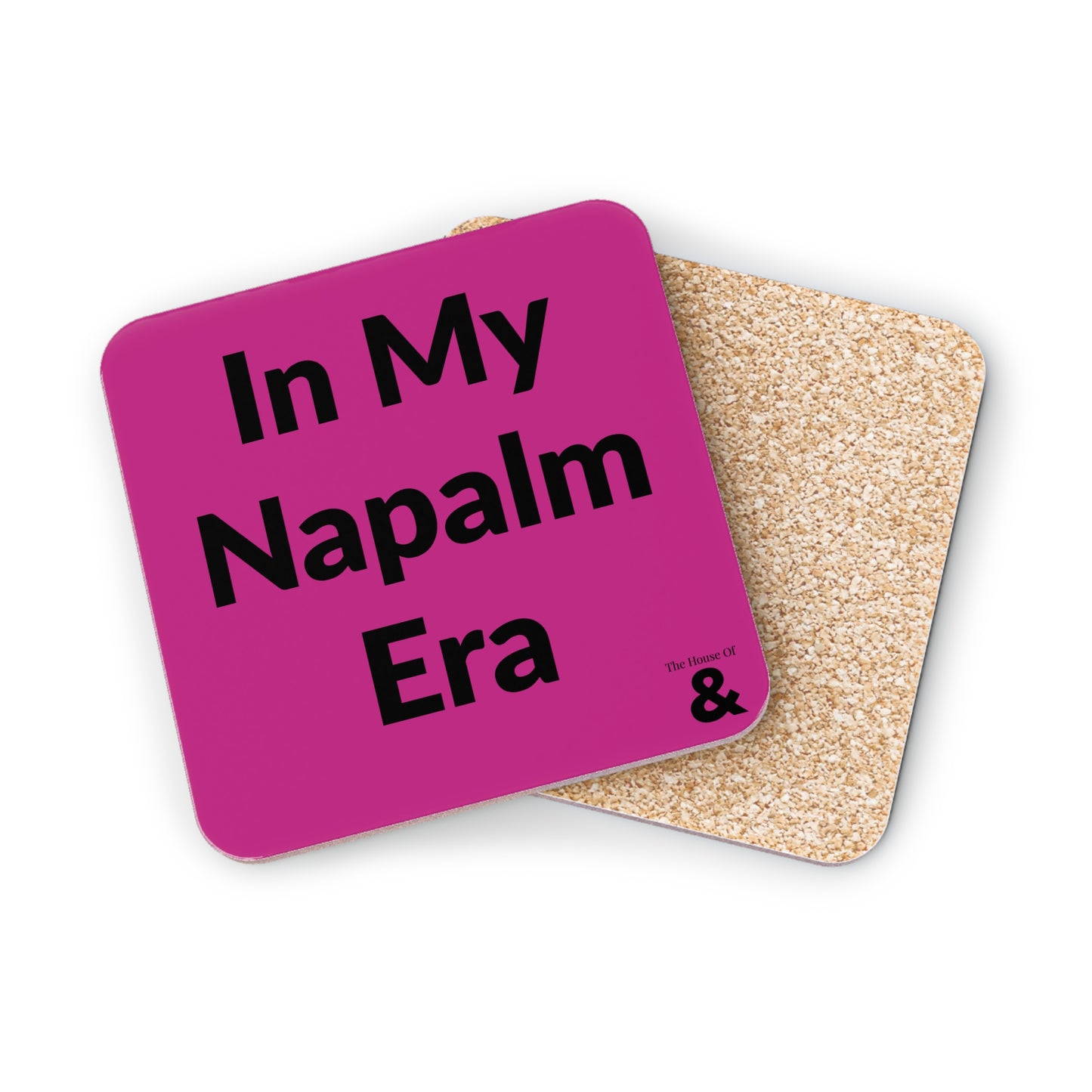 Coaster - In My Napalm Era (Dark Pink)