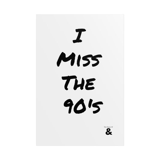 Unframed Poster - I Miss The 90's in Cloud