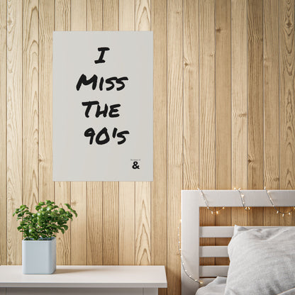 Unframed Poster - I Miss The 90's in Storm Cloud