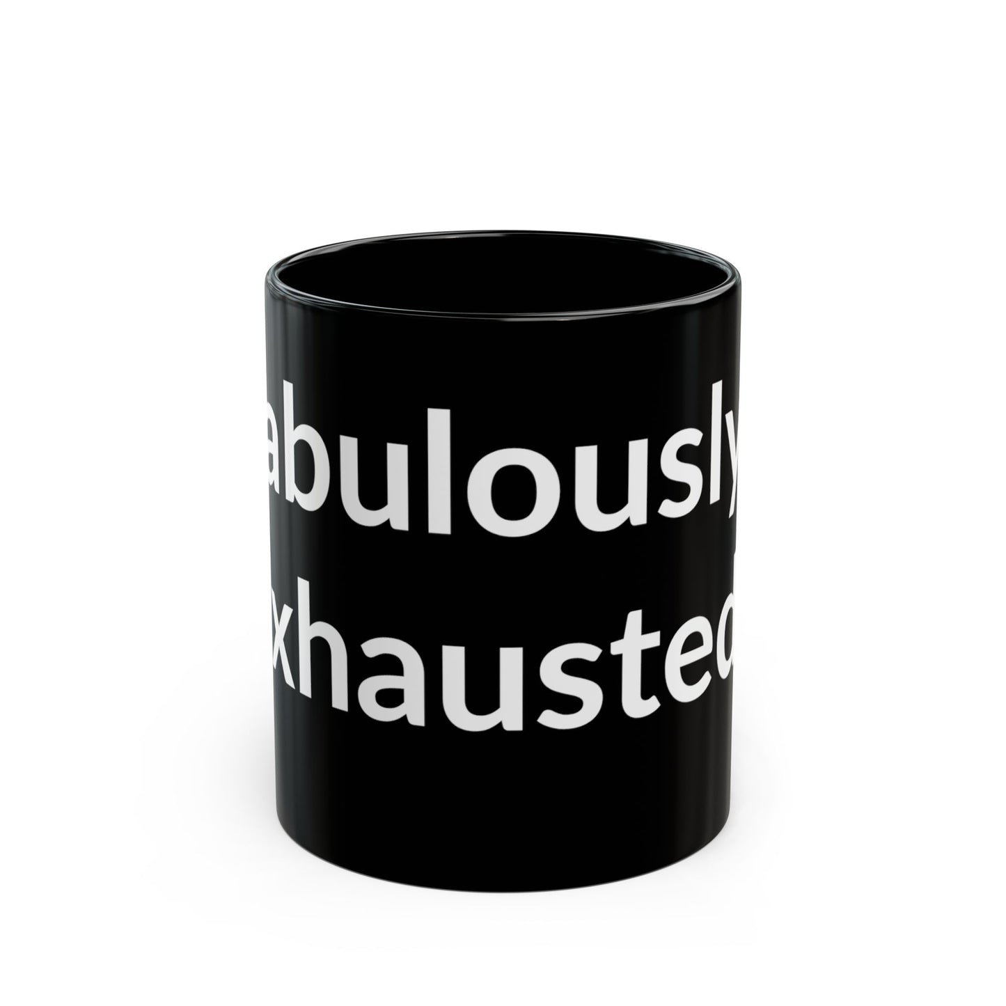 Black Mug - Fabulously Exhausted
