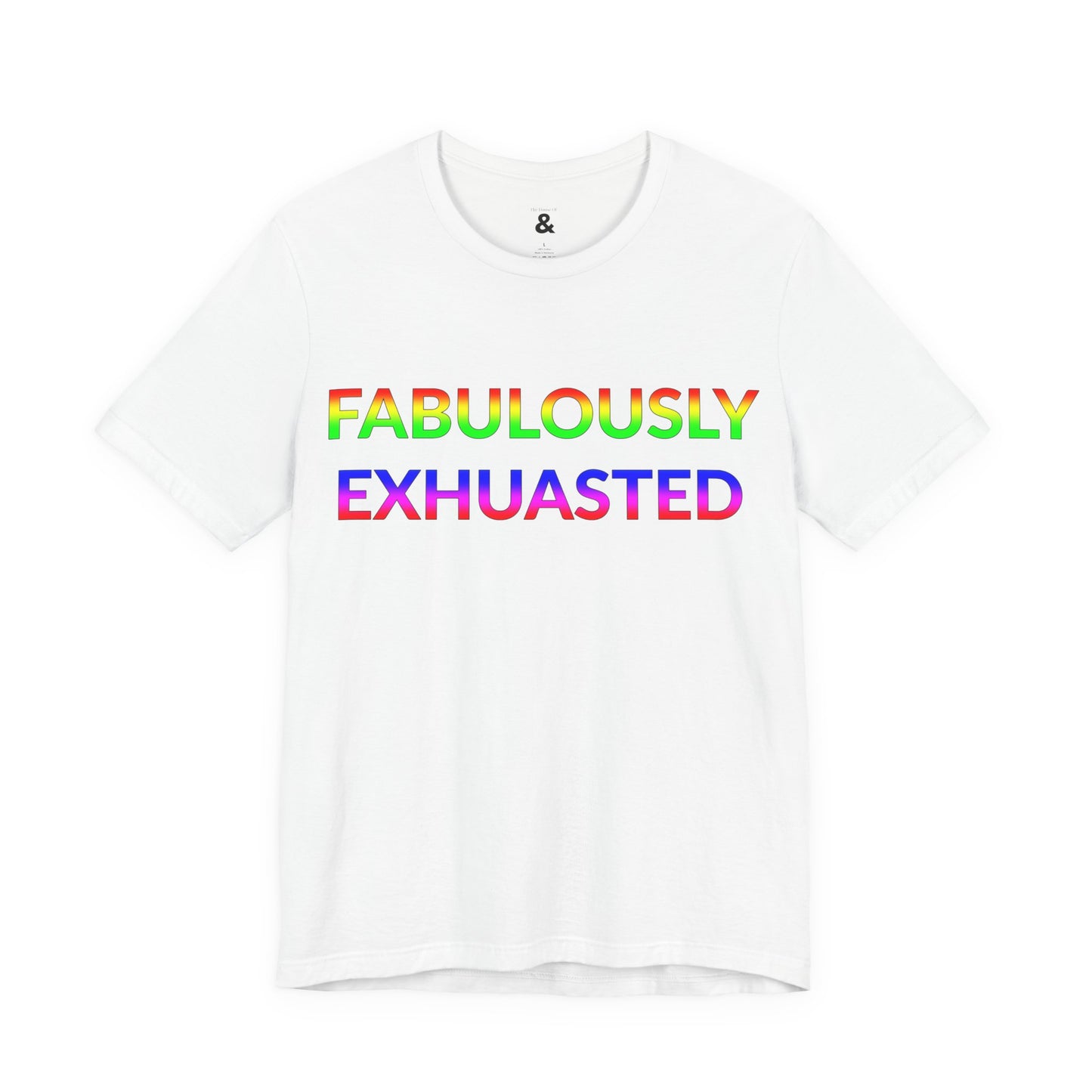 Unisex Jersey Short Sleeve Tee - Fabulously Exhausted in Cloud - Pride Collection (S)