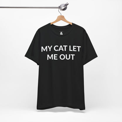 Unisex Jersey Short Sleeve Tee - My Cat Let Me Out in Midnight (L)