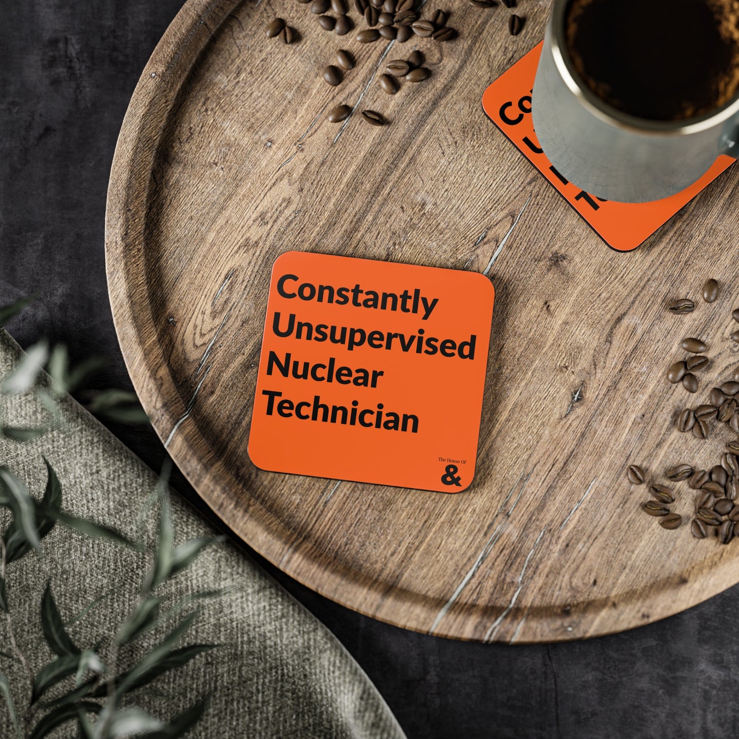 Coaster - Constantly Unsupervised Nuclear Technician (Orange)
