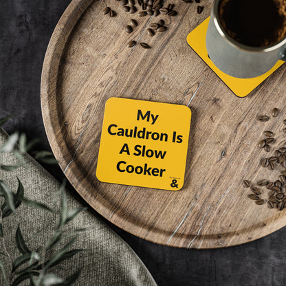 Coaster - My Cauldron Is A Slow Cooker (Yellow)