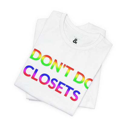 Unisex Jersey Short Sleeve Tee - I Don't Do Closets in Cloud (M)