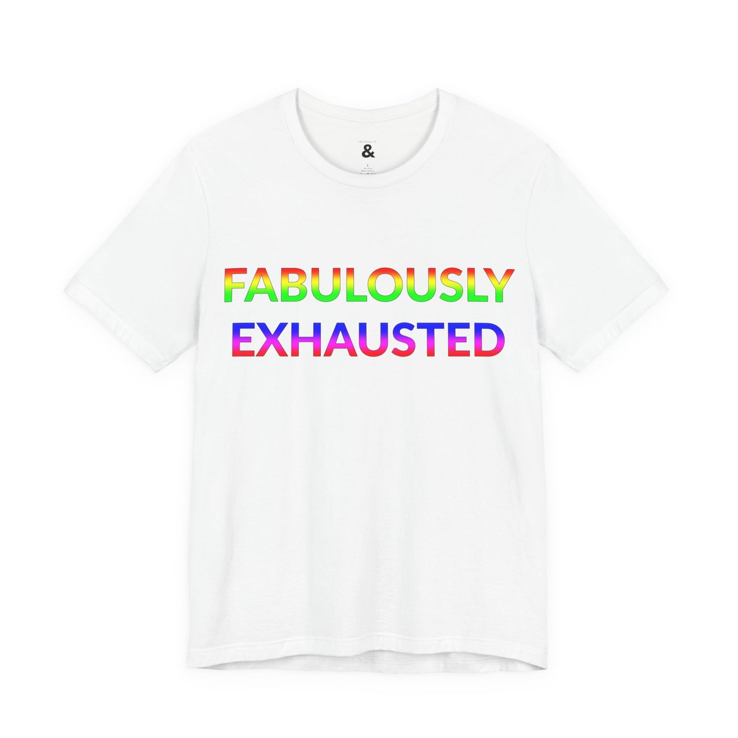 Unisex Jersey Short Sleeve Tee - Fabulously Exhausted in Cloud (M)