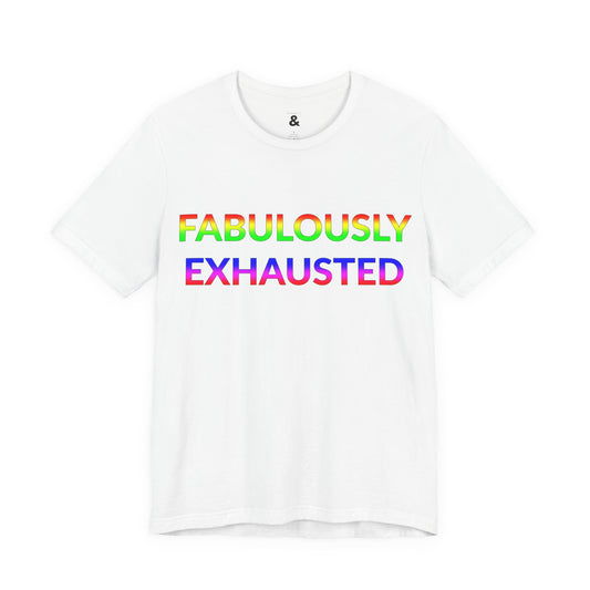 Unisex Jersey Short Sleeve Tee - Fabulously Exhausted in Cloud (M)