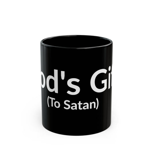 Black Mug - God's Gift (To Satan)