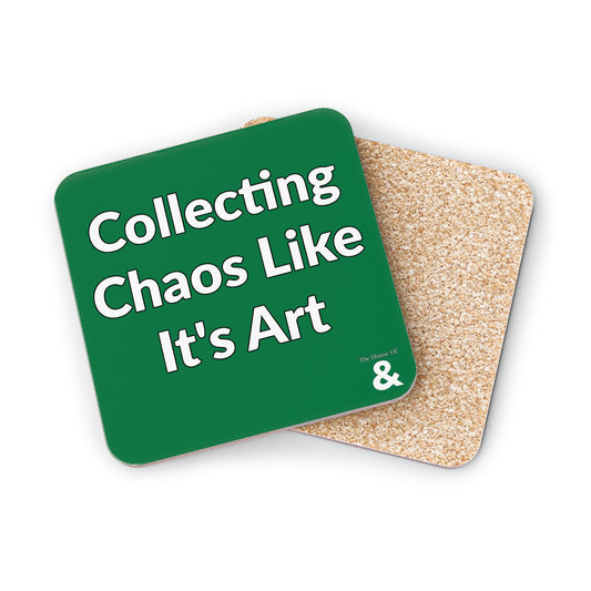 Coaster - Collecting Chaos Like It's Art (Dark Green/White Text)