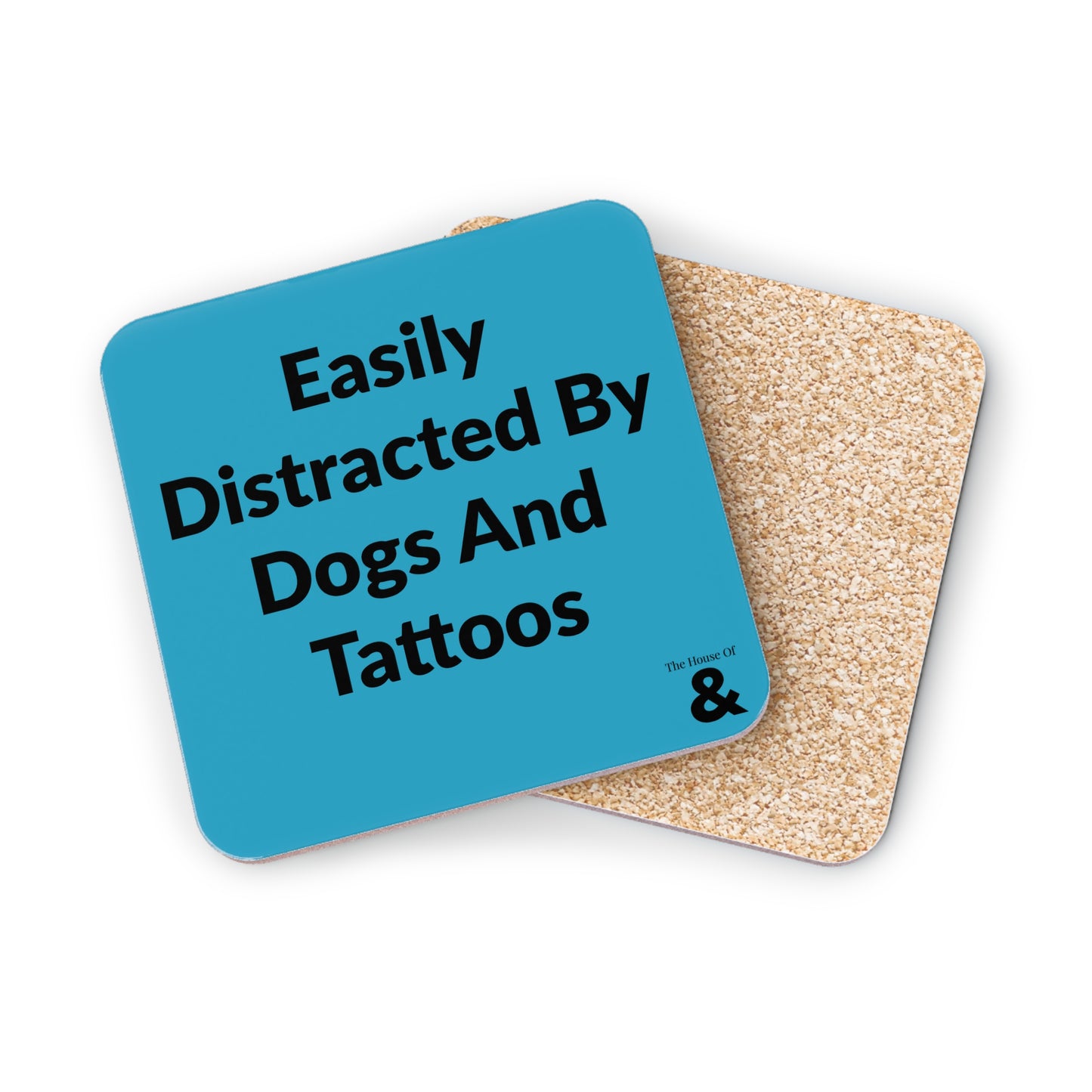 Coaster - Easily Distracted By Dogs And Tattoos (Turquoise)