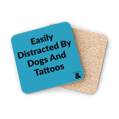 Coaster - Easily Distracted By Dogs And Tattoos (Turquoise)