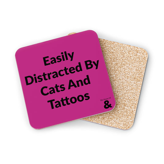 Coaster - Easily Distracted By Cats And Tattoos (Dark Pink)