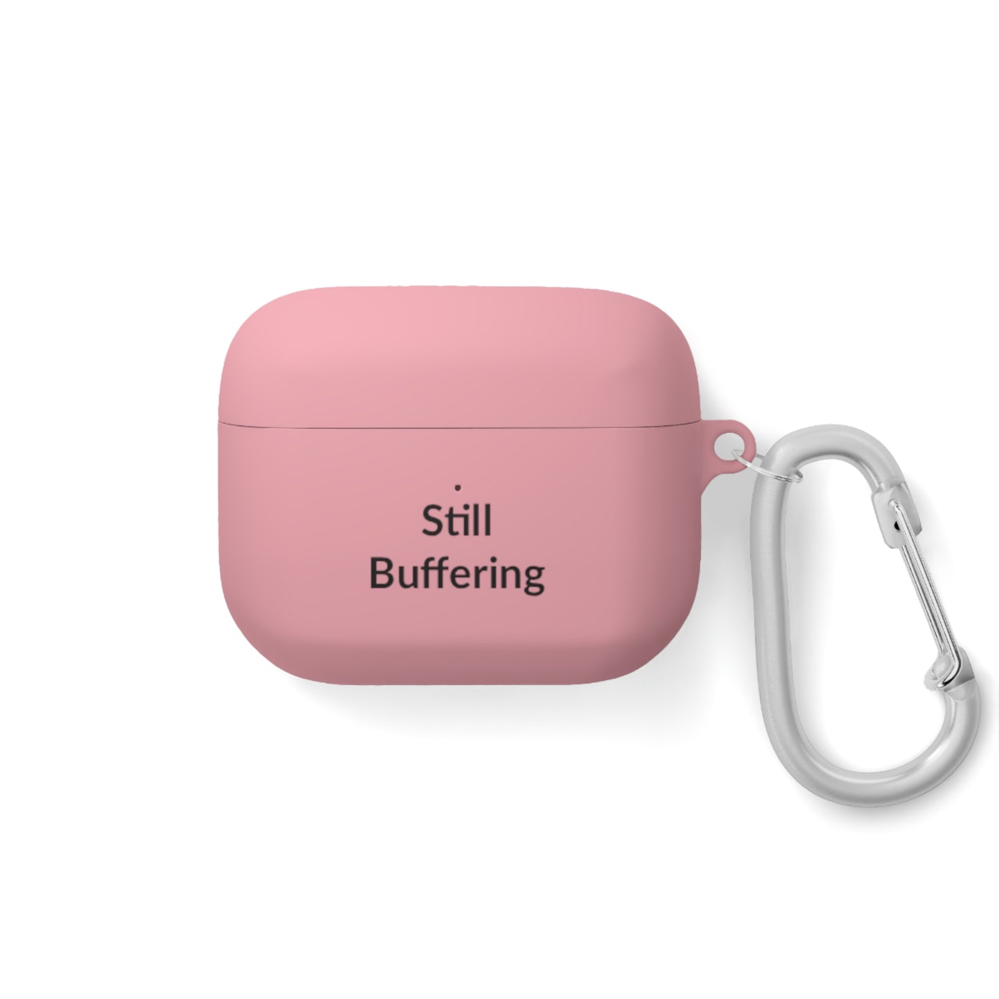 AirPods Pro Case Cover - Still Buffering - Black Text