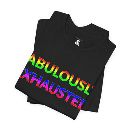 Unisex Jersey Short Sleeve Tee - Fabulously Exhausted in Midnight (M)