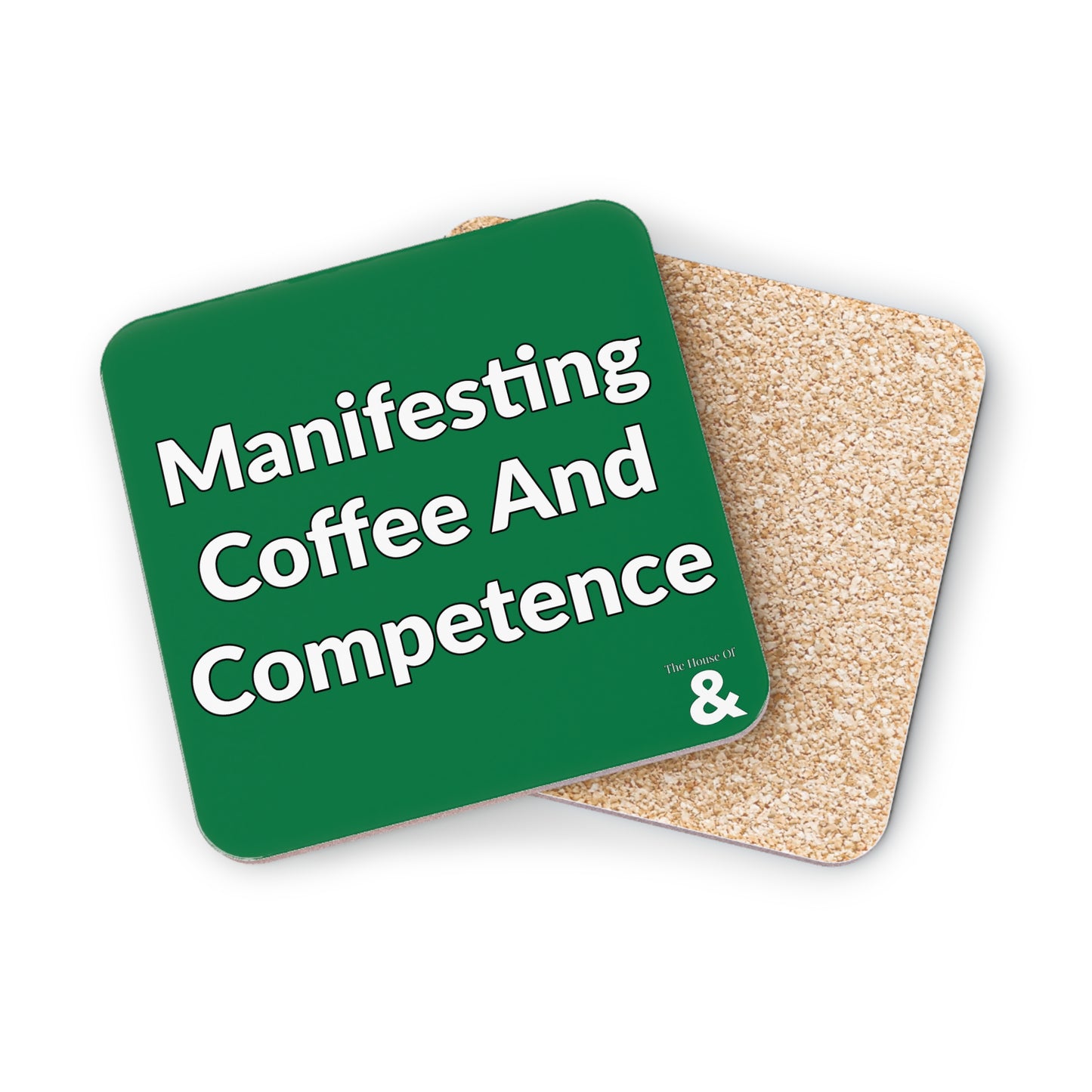 Coaster - Manifesting Coffee And Competence (Dark Green/White Text)
