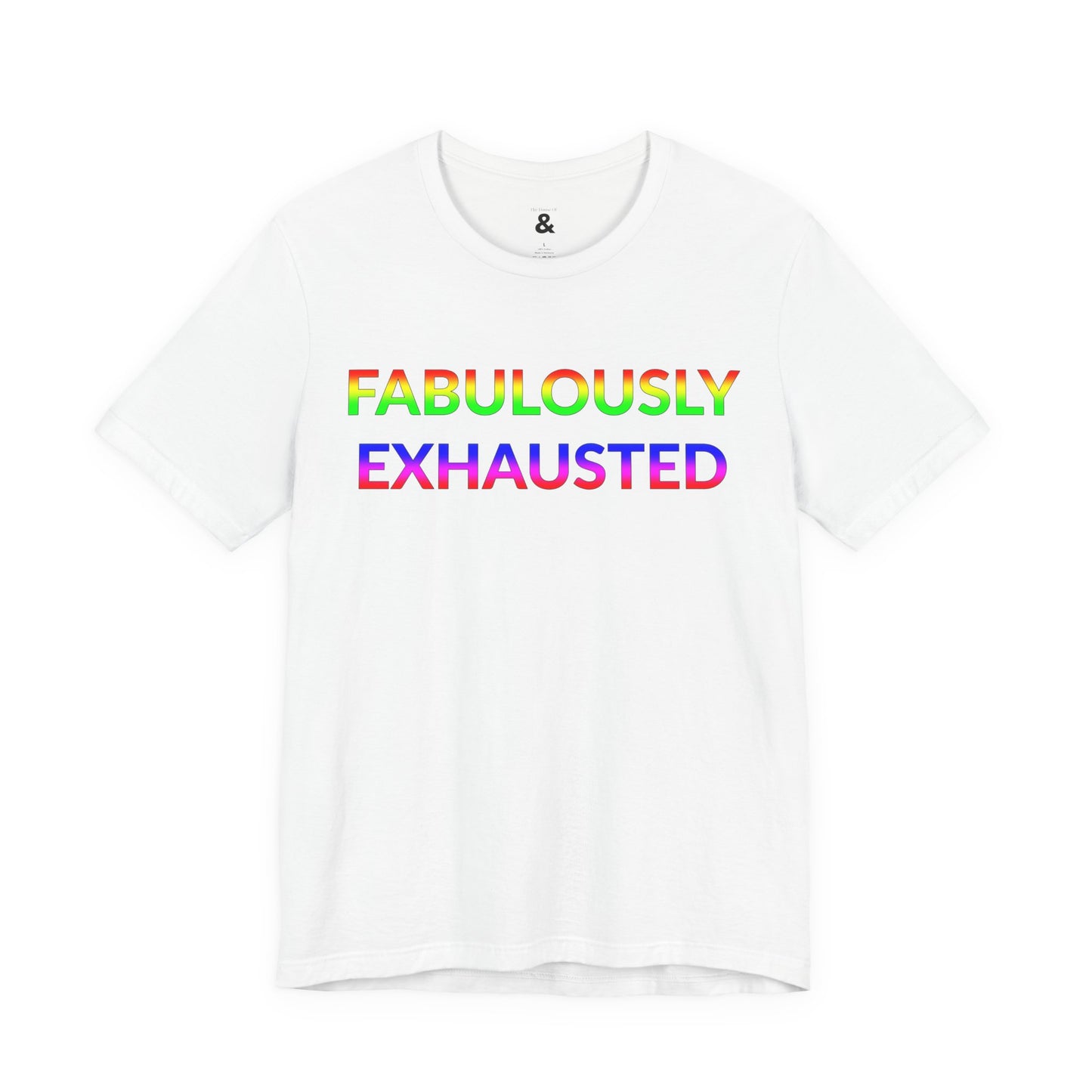 Unisex Jersey Short Sleeve Tee - Fabulously Exhausted in Cloud (L)