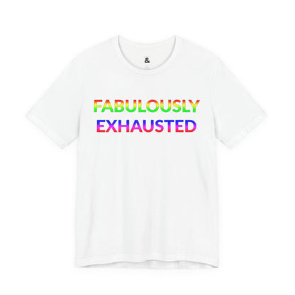 Unisex Jersey Short Sleeve Tee - Fabulously Exhausted in Cloud (L)