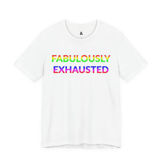 Unisex Jersey Short Sleeve Tee - Fabulously Exhausted in Cloud (L)