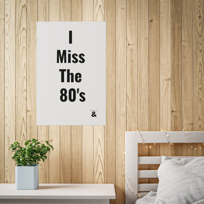 Unframed Poster - I Miss The 80's in Cloud