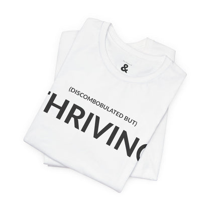 Unisex Jersey Short Sleeve Tee - Discombobulated But Thriving in Cloud (M)