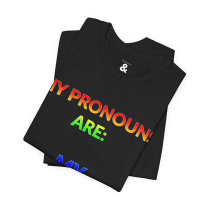 Unisex Jersey Short Sleeve Tee - My Pronouns Are MY Pronouns in Midnight (M)