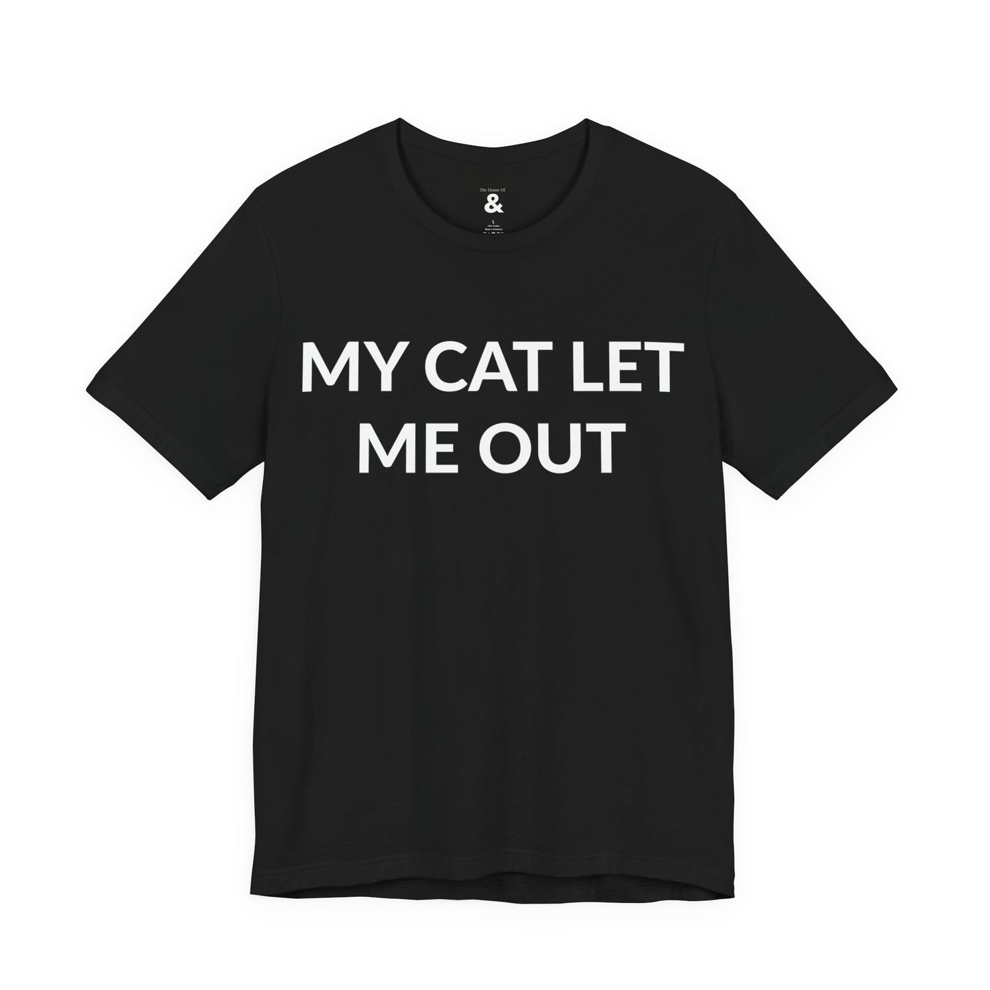 Unisex Jersey Short Sleeve Tee - My Cat Let Me Out in Midnight (M)