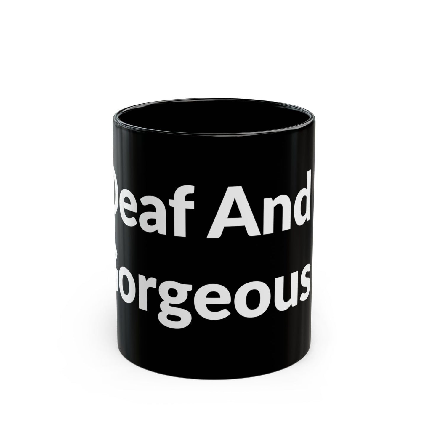 Black Mug - Deaf And Gorgeous