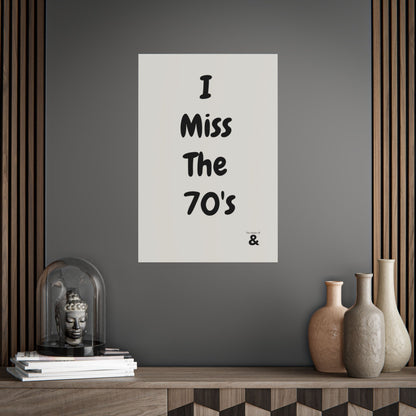 Unframed Poster - I Miss The 70's in Storm Cloud