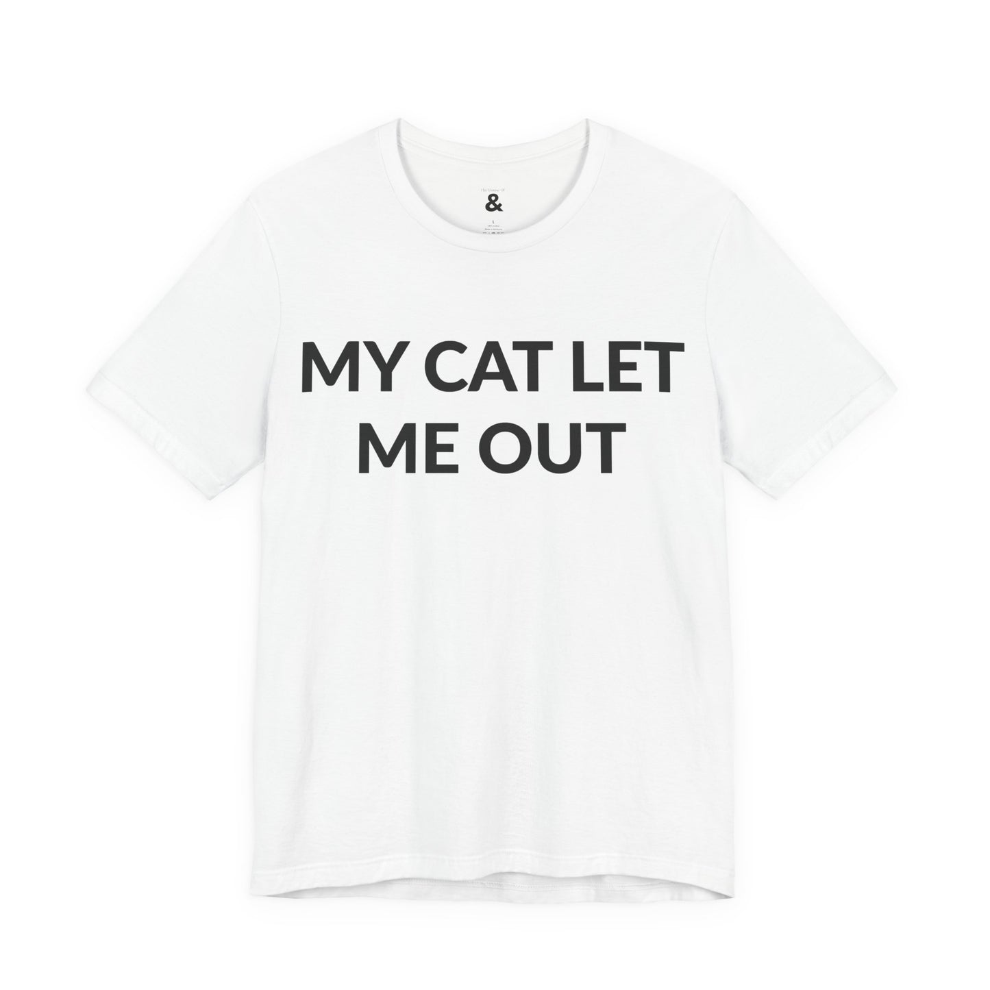 Unisex Jersey Short Sleeve Tee - My Cat Let Me Out in Cloud (M)