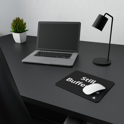 Non-Slip Gaming Mouse Pad - Still Buffering (Black)