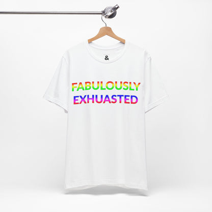 Unisex Jersey Short Sleeve Tee - Fabulously Exhausted in Cloud - Pride Collection (S)