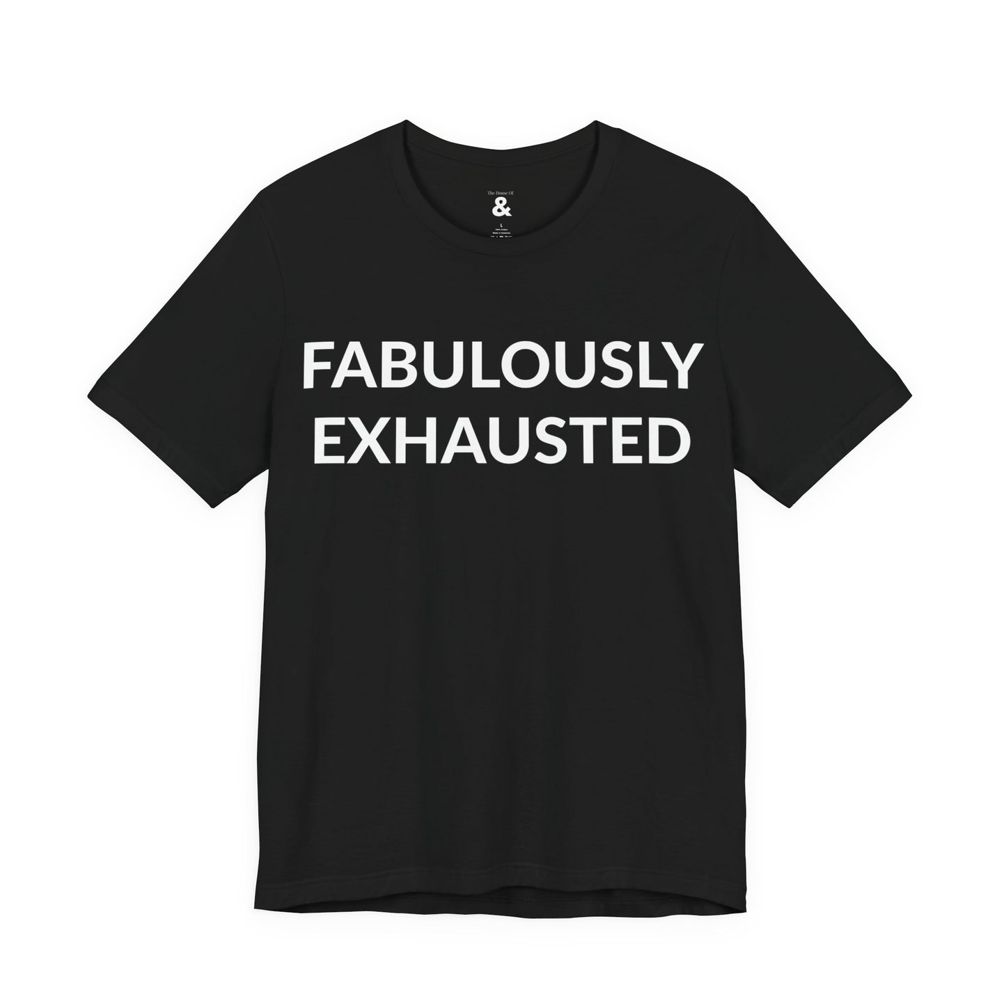 Unisex Jersey Short Sleeve Tee - Fabulously Exhausted in Midnight (L)
