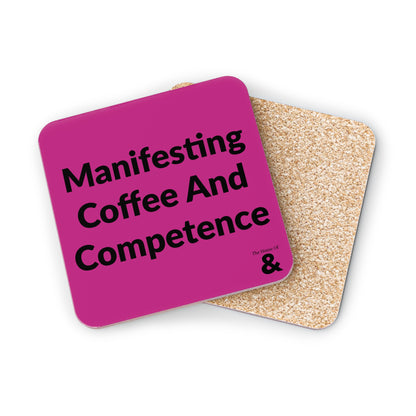 Coaster - Manifesting Coffee And Competence (Dark Pink)