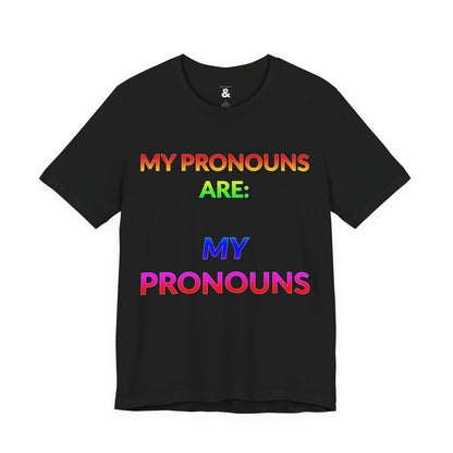 Unisex Jersey Short Sleeve Tee - My Pronouns Are MY Pronouns in Midnight (M)