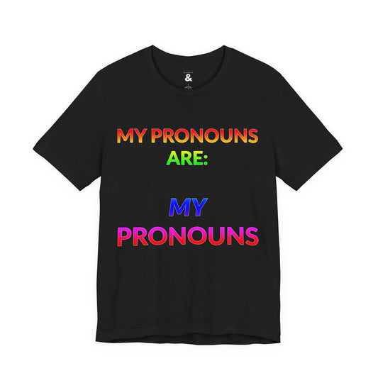 Unisex Jersey Short Sleeve Tee - My Pronouns Are MY Pronouns in Midnight (M)