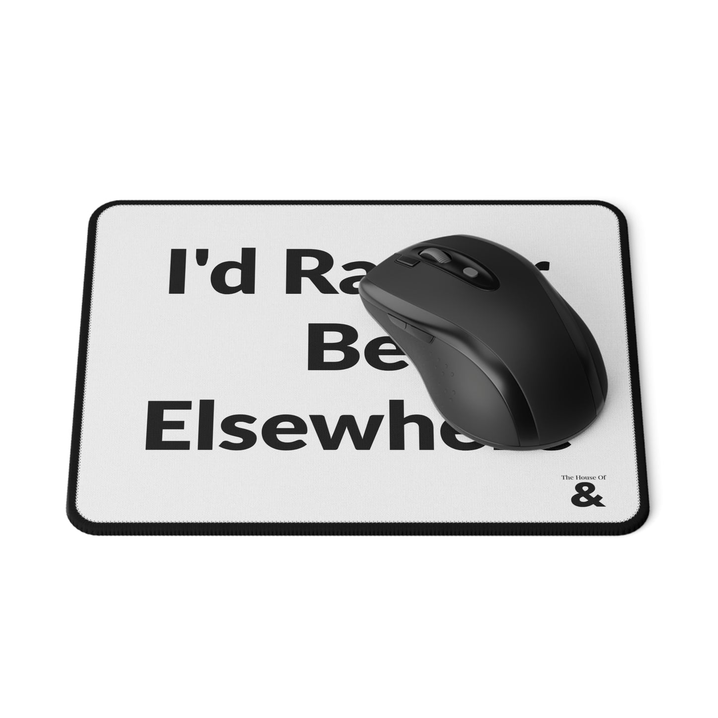 Non-Slip Gaming Mouse Pad - I'd Rather Be Elsewhere (White)