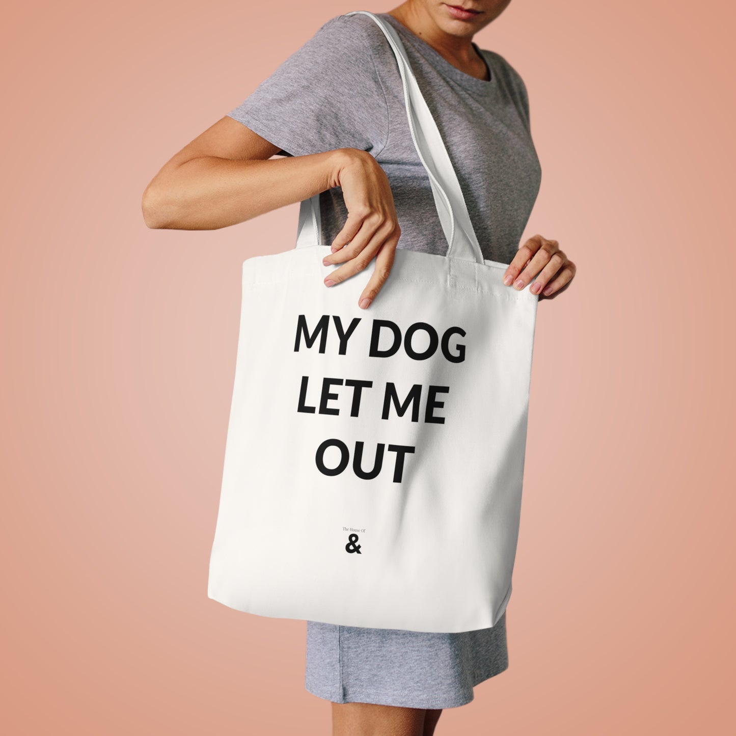 Oat Cotton Tote Bag - My Dog Let Me Out