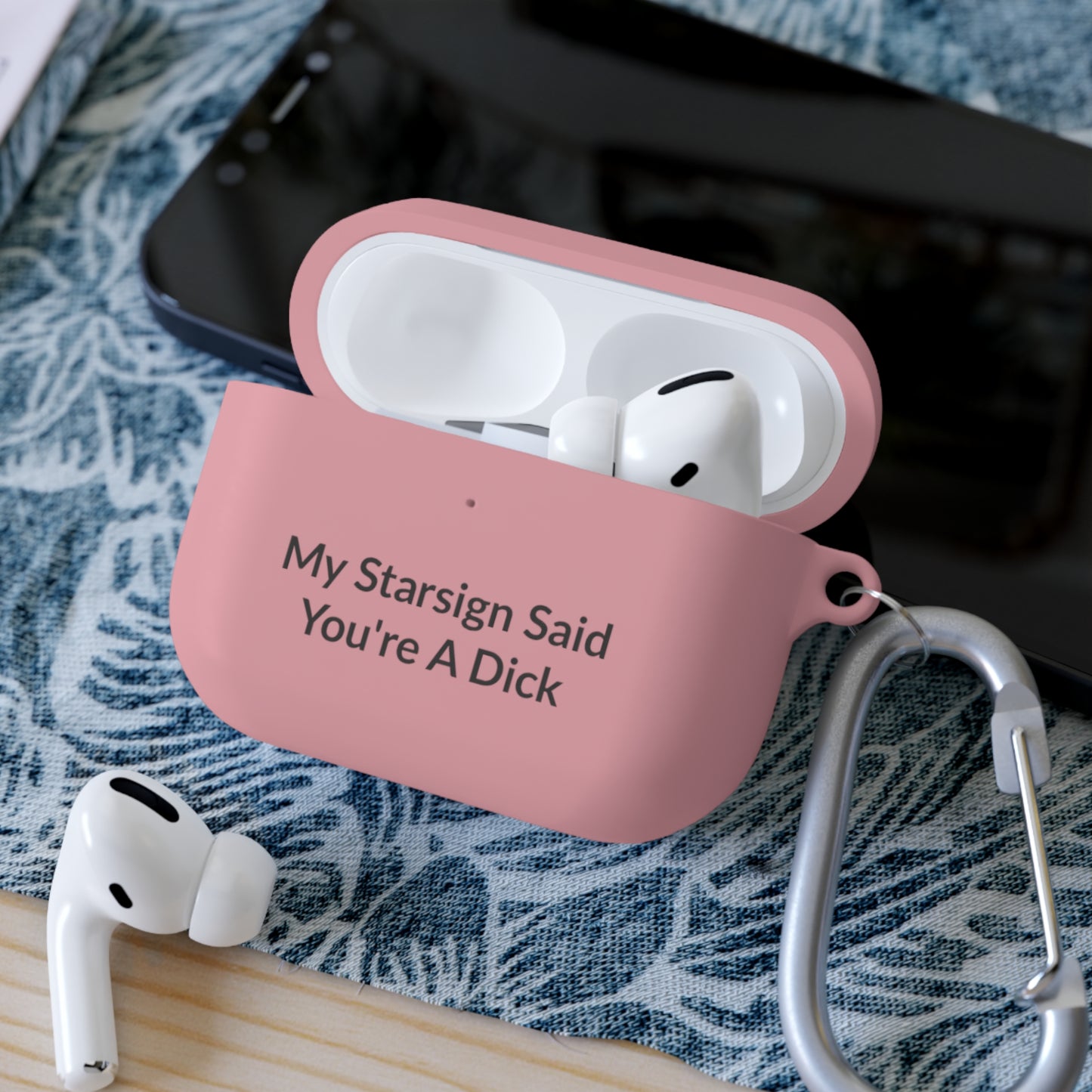 AirPods Pro Case Cover - My Starsign Said You're A Dick - Black Text