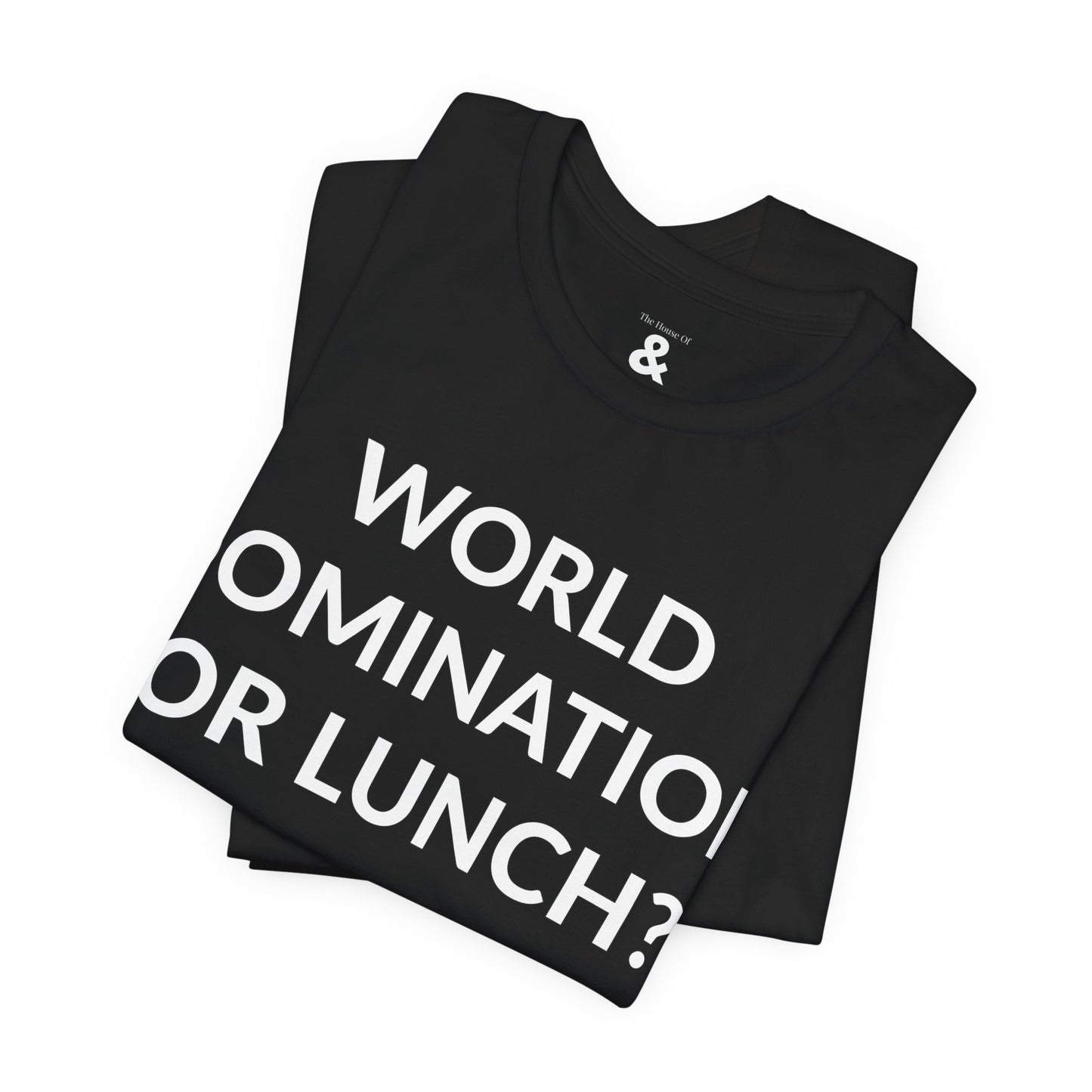 Unisex Jersey Short Sleeve Tee - World Domination Or Lunch? in Midnight (L)