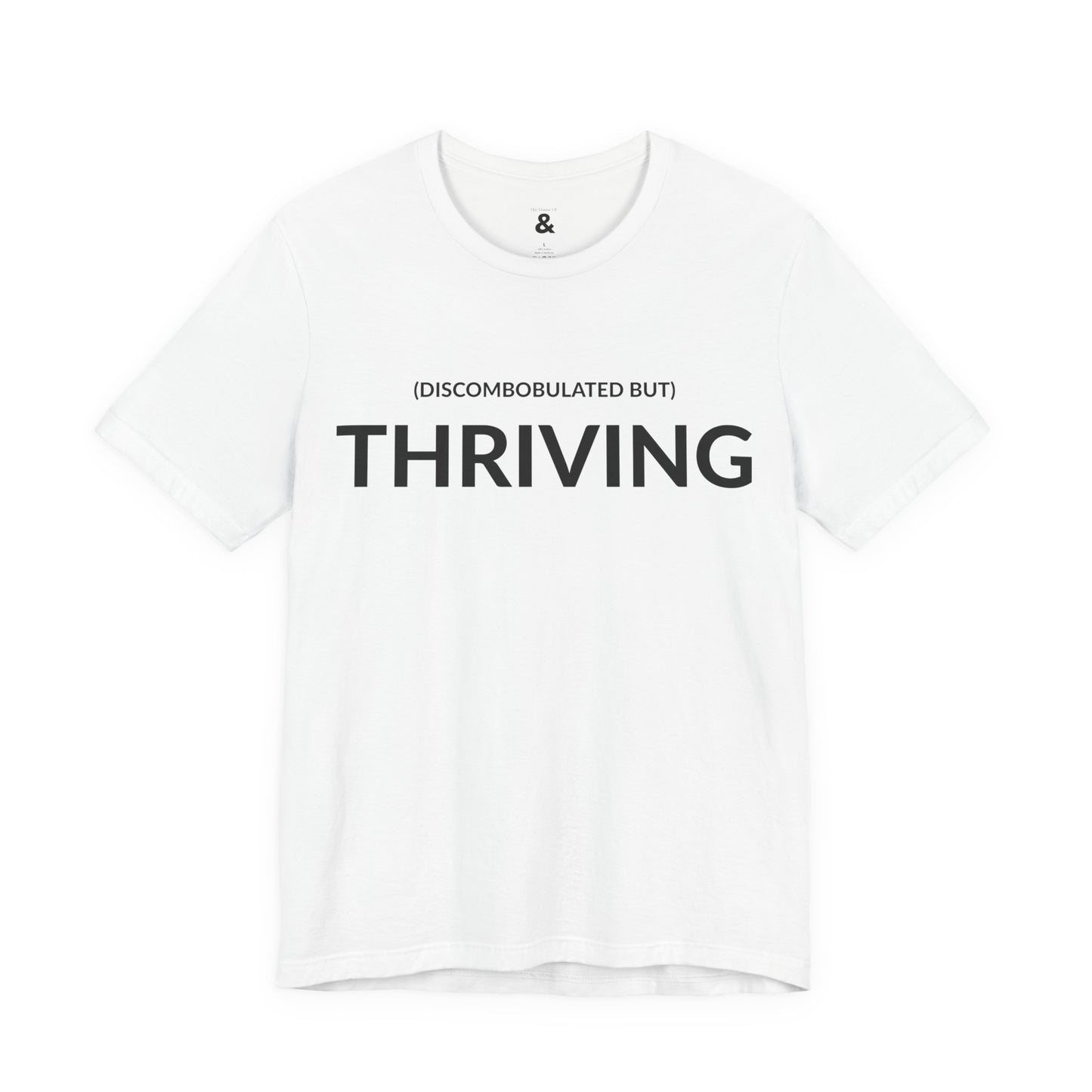 Unisex Jersey Short Sleeve Tee - Discombobulated But Thriving in Cloud (S)