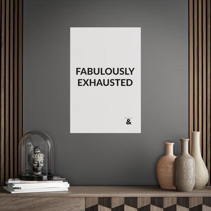 Unframed Poster - Fabulously Exhuasted in Cloud