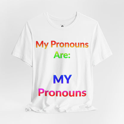 Unisex Jersey Short Sleeve Tee - My Pronouns Are MY Pronouns in Cloud - Pride Collection (S)