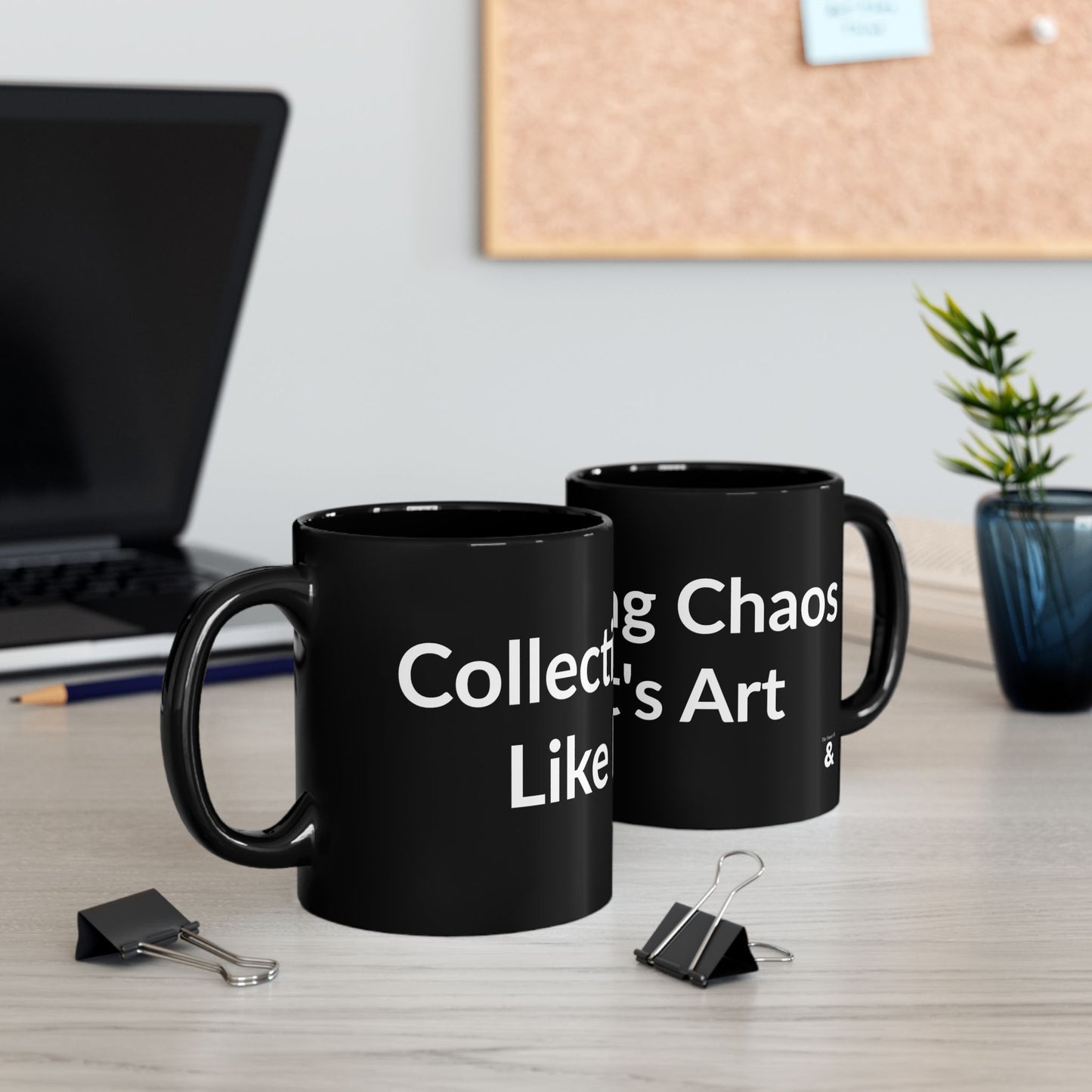 Black Mug - Collecting Chaos Like It's Art