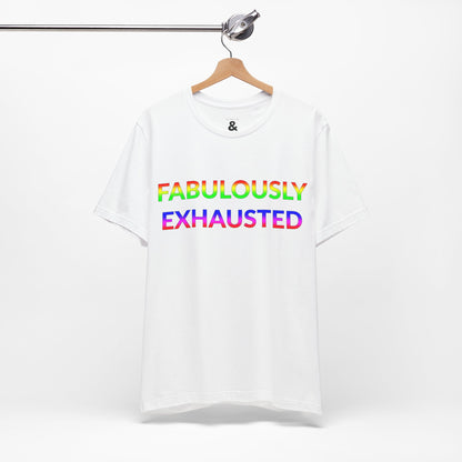 Unisex Jersey Short Sleeve Tee - Fabulously Exhausted in Cloud (M)