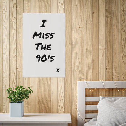 Unframed Poster - I Miss The 90's in Cloud