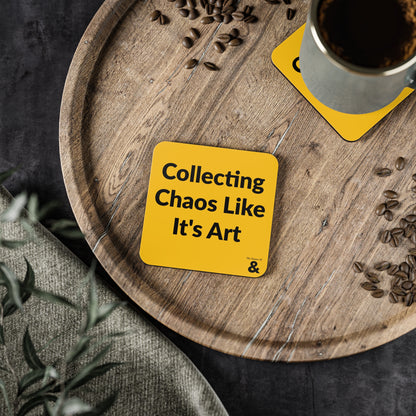 Coaster - Collecting Chaos Like It's Art (Yellow)