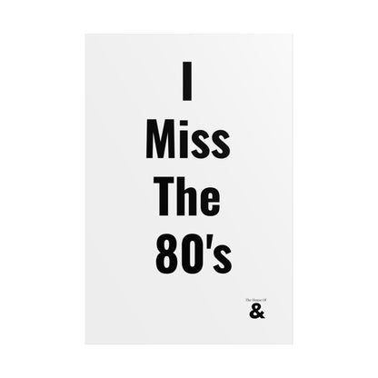 Unframed Poster - I Miss The 80's in Cloud